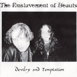 Enslavement Of Beauty : Devilry and Temptation